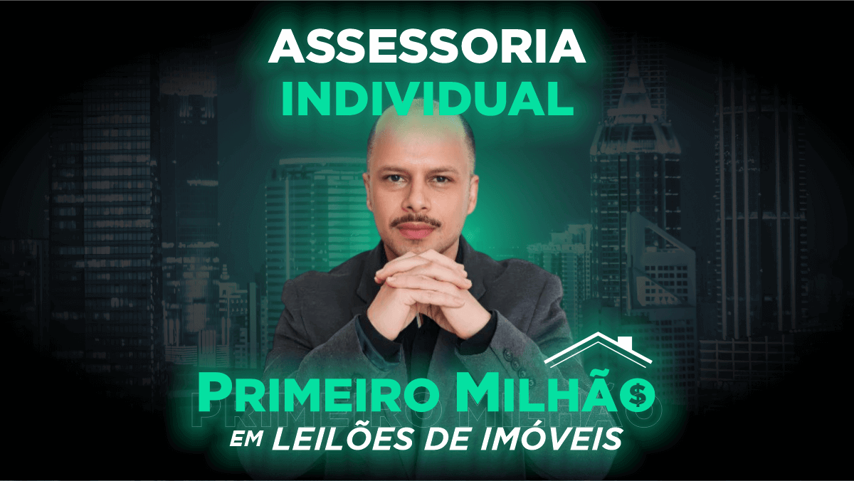 Assessoria Individual - Treinamento Primeiro Milhão em Leilões de Imóveis